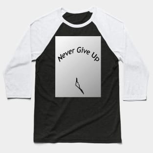 Never Give Up Baseball T-Shirt